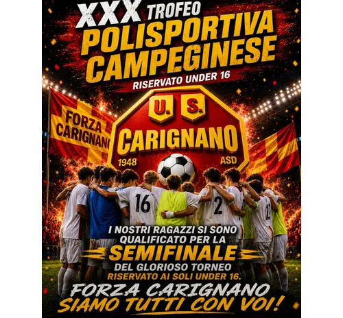 XXX TORNEO CAMPEGINESE - I NOSTRI UNDER 16 ALLE SEMIFINALI