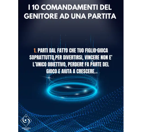 I 10 COMANDAMENTI DEL GENITORE AD UNA PARTITA!
